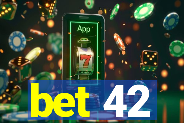 bet 42